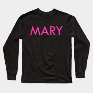 Mary name Long Sleeve T-Shirt